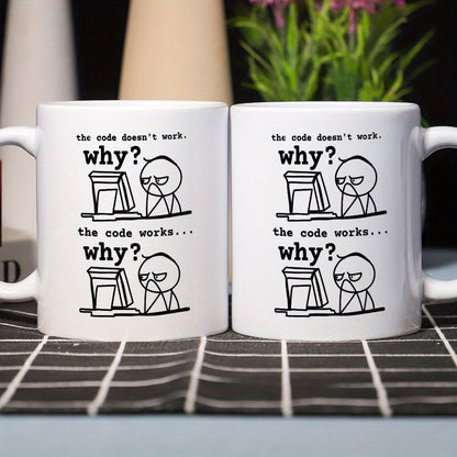 Programmer Coffee Mug | "The Code Doesn't Work... Why?" 11oz Ceramic